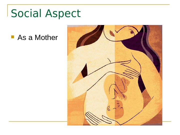   Social Aspect As a Mother 