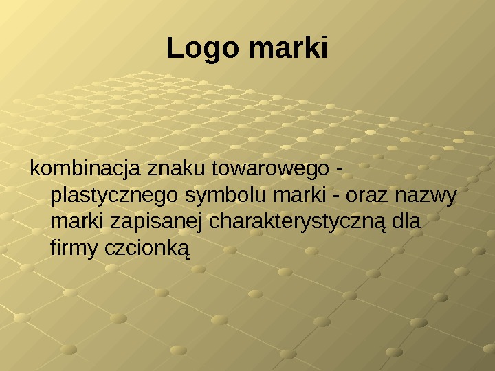 Logo marki kombinacj a znaku towarowego - plastycznego symbolu marki - oraz nazwy marki zapisanej charakterystyczną