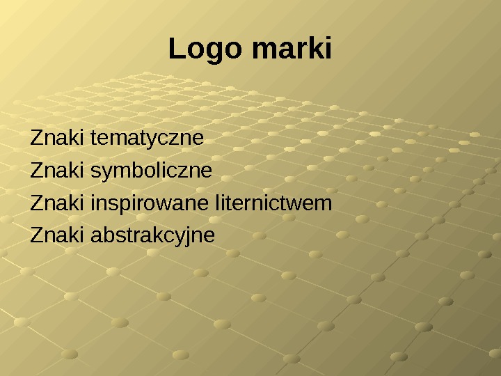 Logo marki Znaki tematyczne Znaki symboliczne Znaki inspirowane liternictwem Znaki abstrakcyjne 