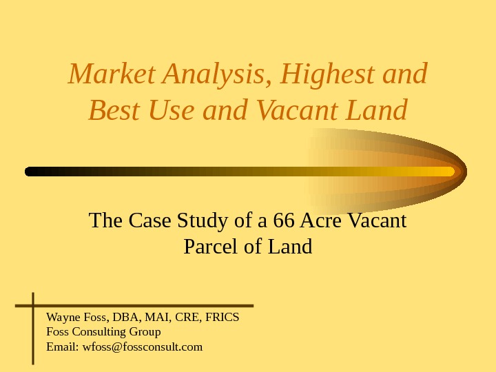 Market Analysis, Highest and Best Use and Vacant