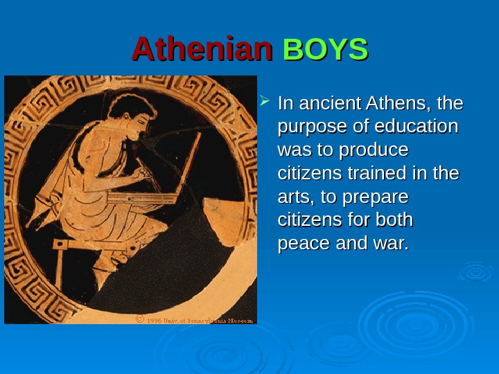 EDUCATION IN ANCIENT GREECE EDUCATION IN ANCIENT GREECE