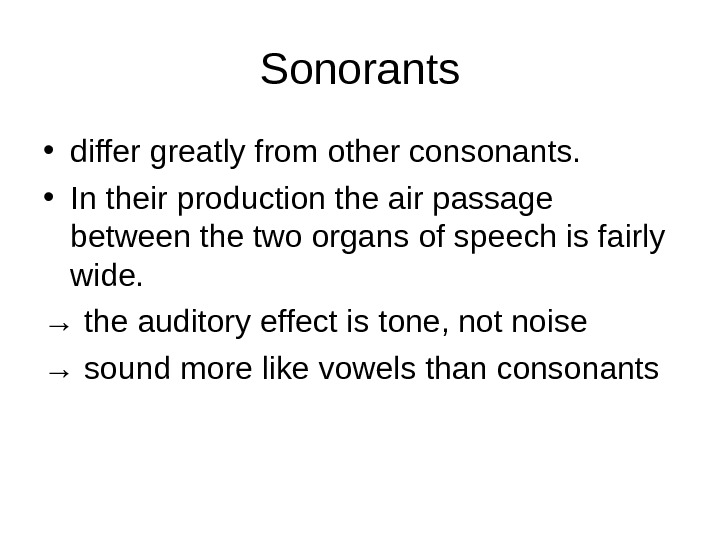 Classification of English speech sounds Two major