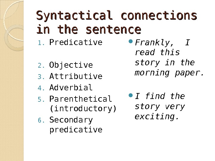 Sentence analysis Lecture 3. 1. Syntactic relations in