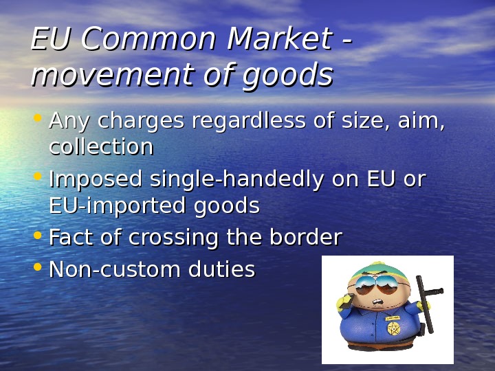 EU Common Market EU Common Market