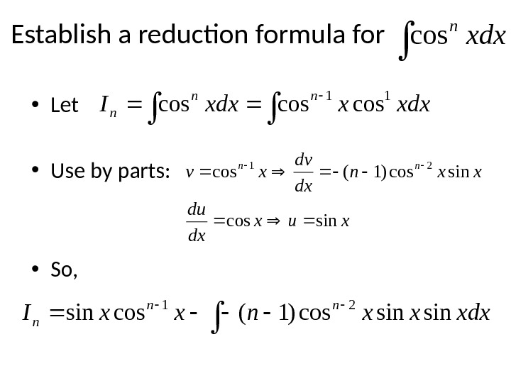 Reduction Method of Integration Used to find where