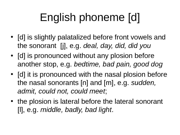 Slightly перевод. Phoneme. Phoneme is. Phoneme d. Lateral Plosion примеры.