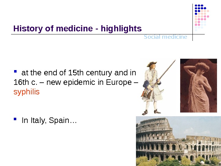 History of major advances in medicine, social medicine