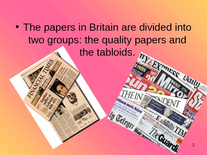 News this does. Newspapers презентация. Виды газет на английском языке. Газеты Великобритании popular and tabloids. Слайд на тему Types of newspaper.