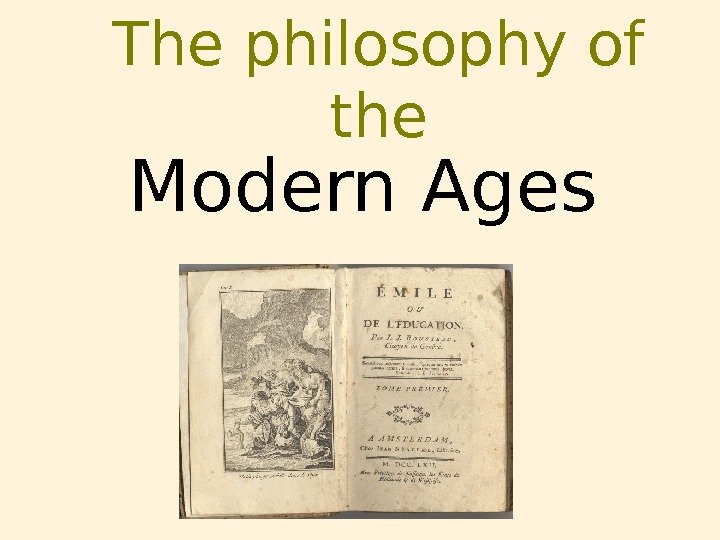The Philosophy Of The Modern Ages PLAN 