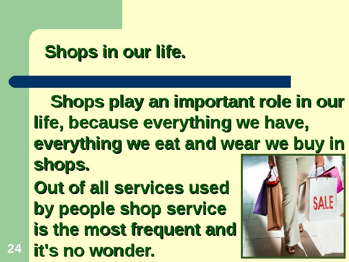 Do shops play