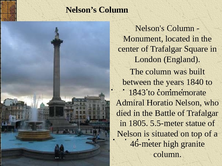 Column 1 перевод. Достопримечательности Лондона Трафальгарская площадь. Колонна Нельсона на Трафальгарской площади. Трафальгарская площадь в Лондоне Адмирал Нельсон. Памятник Нельсону в Лондоне на Трафальгарской площади.