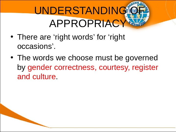 Right word. Appropriacy ppt. Register and appropriacy in discourse. Accuracy connected Speech appropriacy. Mistakes of appropricacy.