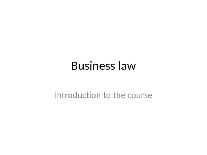 business-law-introduction-to-the-course-business