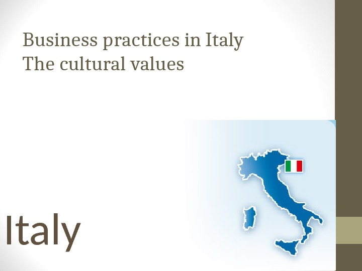 business-practices-in-italy-the-cultural-values-italy