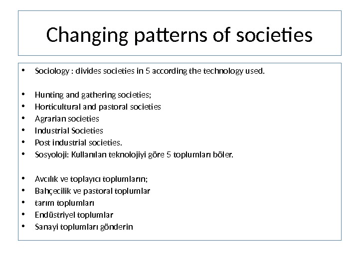Changing patterns of society Changing patterns of