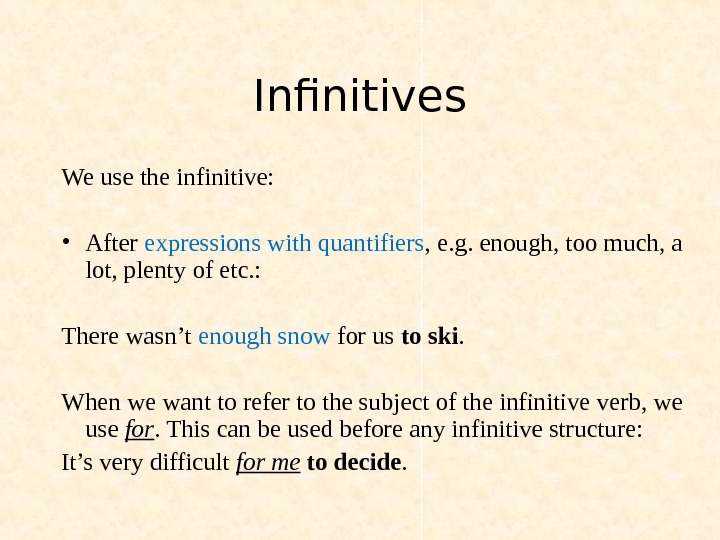 Object инфинитив. For to Infinitive Construction примеры. Get инфинитив. Инфинитив после too enough. Infinitive презентация.