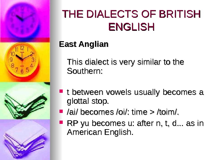 Dialects of English Dr. C. George Boeree