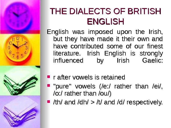 Dialects of English Dr. C. George Boeree