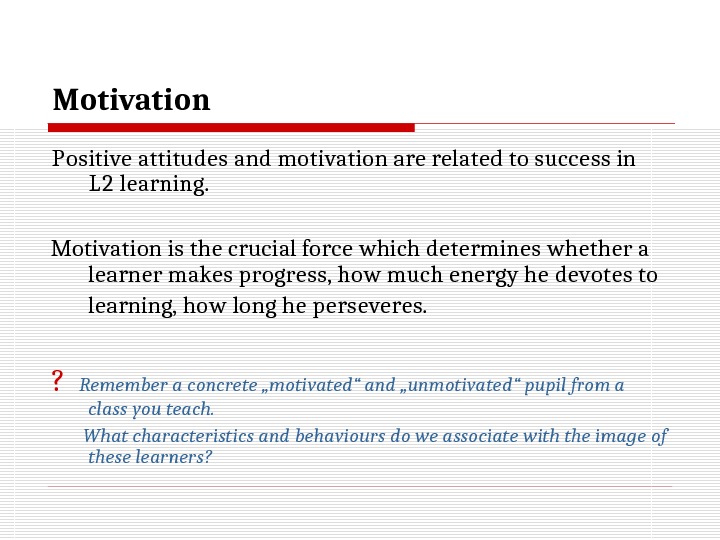 Differences between learners What affects the success