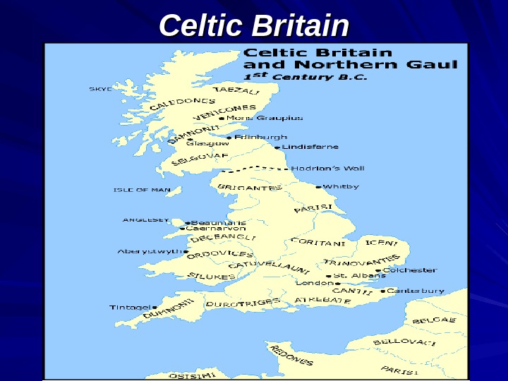 HISTORICAL BACKGROUND OF THE UK (Ancient Britain