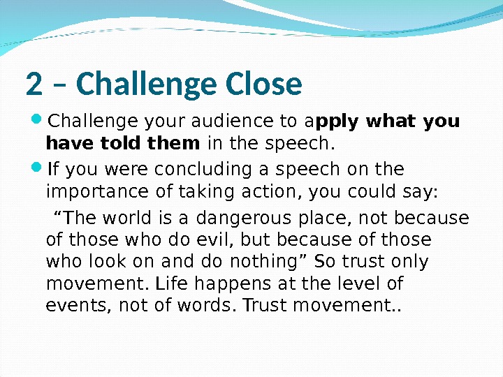 End your speech with a bang! 1