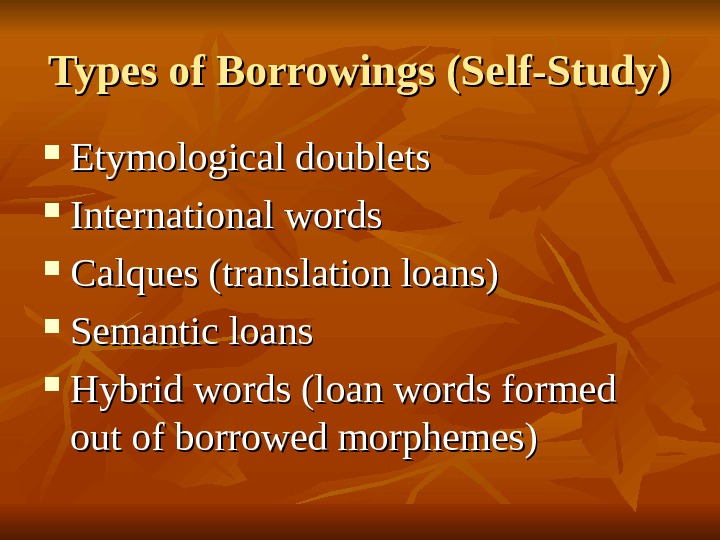 Words translation. Types of borrowings. Borrowings in English. Classification of borrowings.