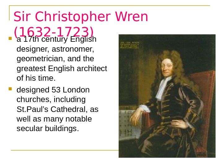 Сэр кристофер рен. Кристофер РЕН (1632-1723).. Sir Christopher Wren built. Кристофер РЕН Архитектор. Сэра Кристофера Рена Лондон.