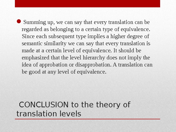 EQUIVALENCE And TRANSLATION METHODSLecture 3 Lecture Outline