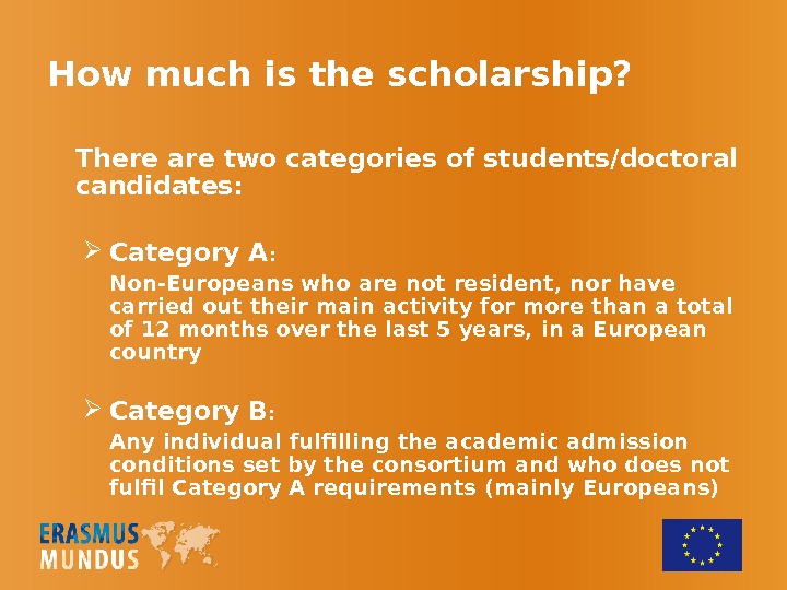 European Scholarships. Worldwide Opportunities. Why Erasmus Mundus?