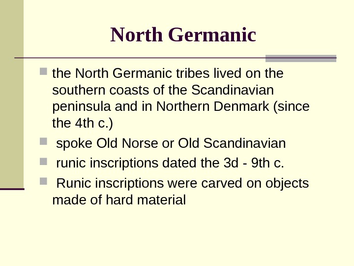 Germanic Languages 1. Indo-European Family. The Germanic Group