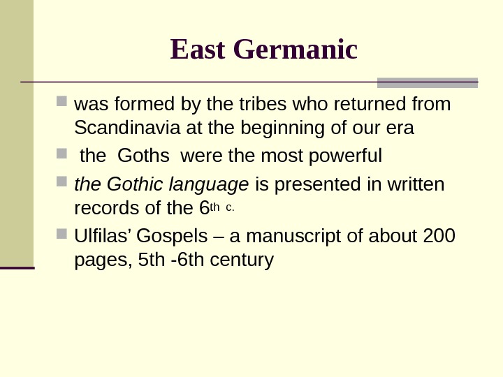 Germanic Languages 1. Indo-European Family. The Germanic Group