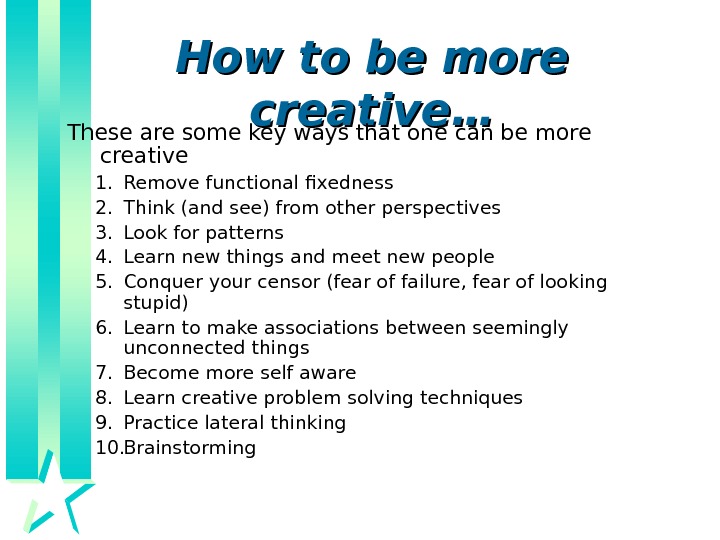 How to Be More Creative An early explanation