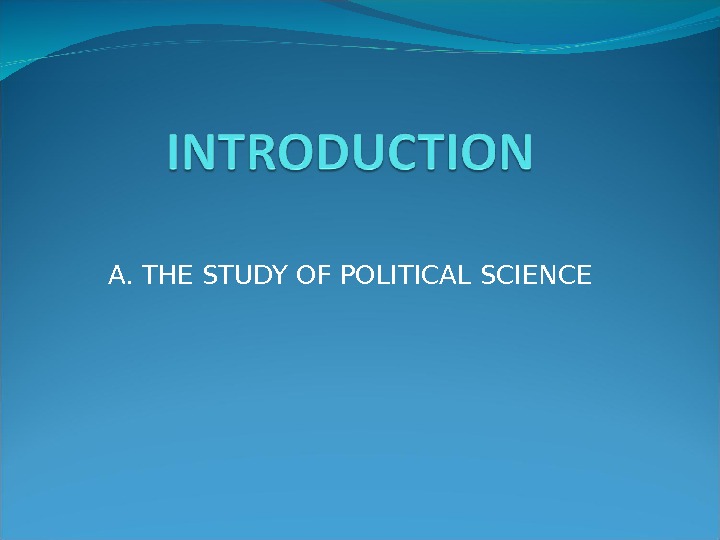 Презентация Introduction To Political Science