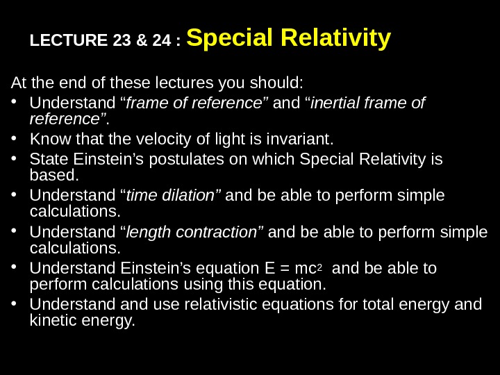 Lecture 23 24 Special Relativity