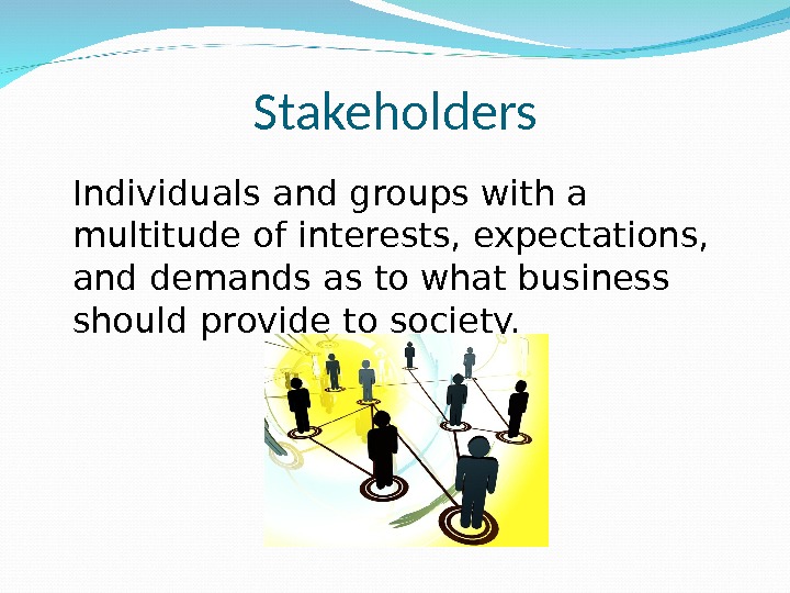 Objectives Define Stake And Stakeholder Differentiate