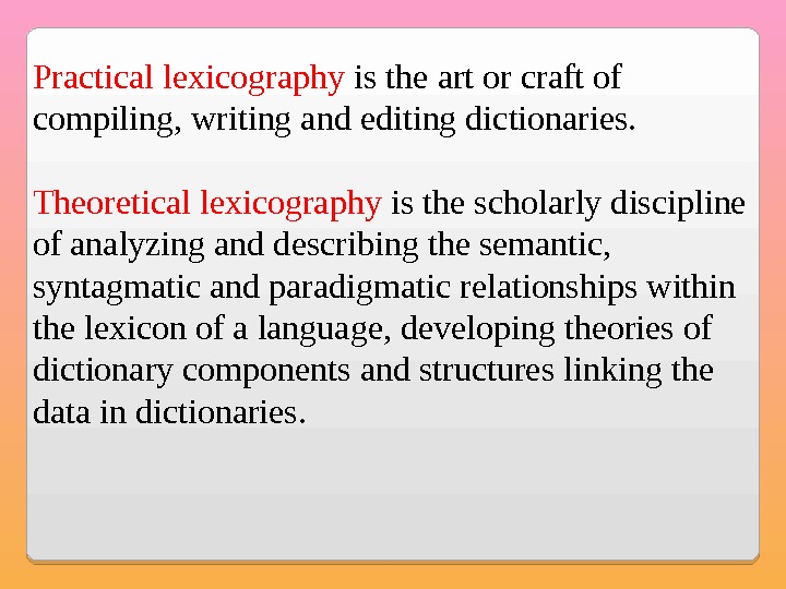 Lexicography Lexicography Is A Discipline That Involves