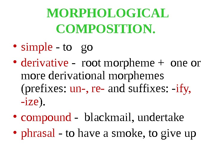 Derived stems. Derivational and functional affixes. Strong verbs in old english. Derivational relations. Biological effects somatic-stochastic somatic and genetic.
