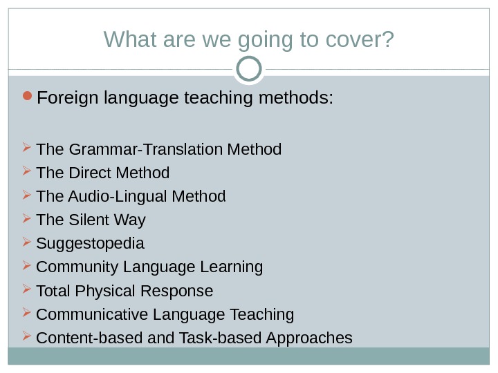 Teaching foreign languages. Methods of teaching Foreign languages. Foreign language teaching methodology. The methods of teaching Foreign language презентация. Language teaching methods.