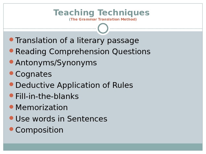 Methods and techniques. Teaching techniques. Grammar translation method. Methods of Literary translation. The Concept of translation methods and techniques.