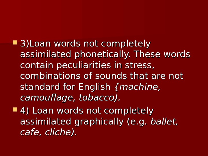 Words containing. Partially assimilated Words. Completely assimilated borrowings in English. Completely assimilated Words. Assimilation of loan Words in English.