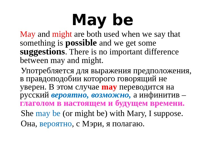 Modal verb May/might May be May