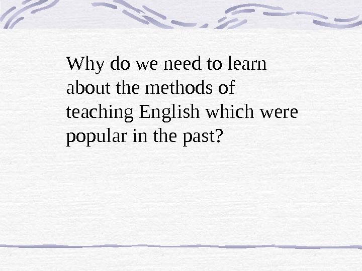 Methods of teaching English: A brief history