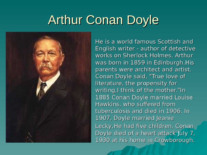 Конан дойл на английском. Arthur Conan Doyle (1859-1930). Biography about Arthur Conan Doyle.