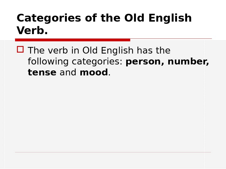 Category of person. Grammatical categories of verbs. Old English verbs.