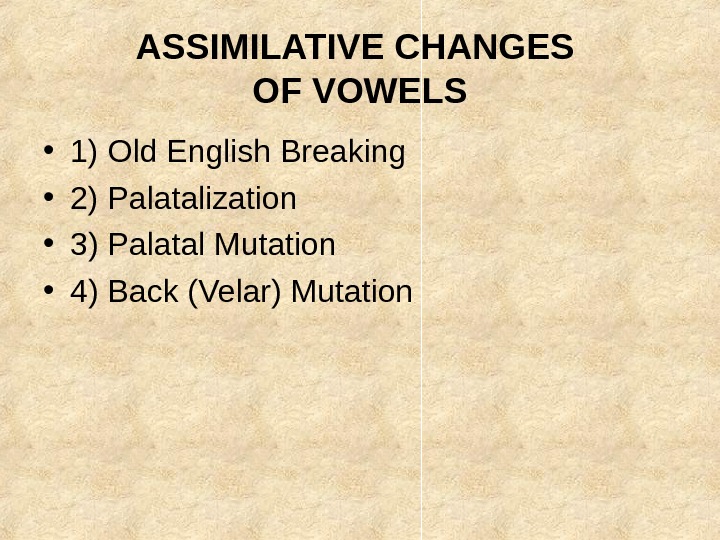 Теория на английском. Palatalization in English. Palatalization in English Phonetics examples. Old English Vowels.