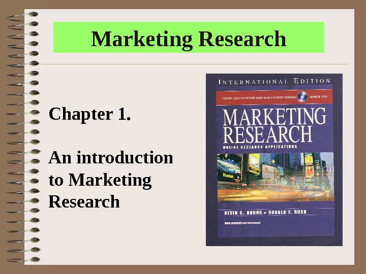 Marketing Research Chapter 1. An introduction to Marketing