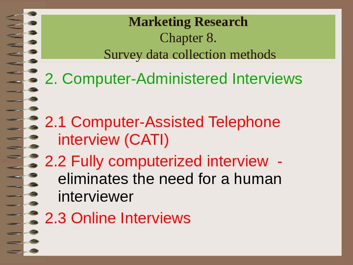 Marketing Research Chapter 8 Survey data collection methods
