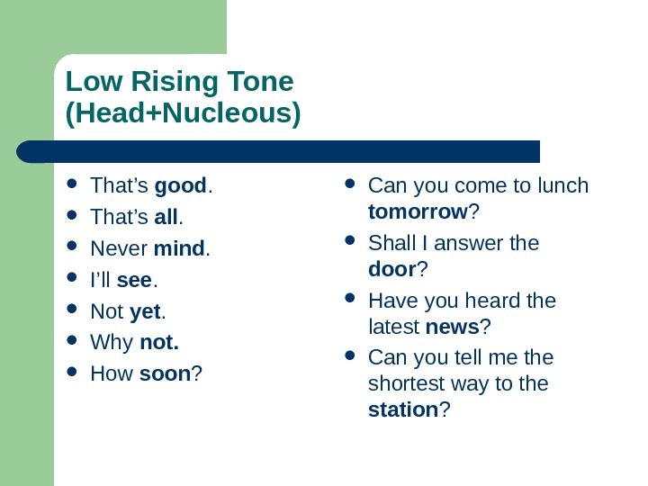 Low Rising Tone. Low Rise Интонация. Low Rise тон. Low Rise examples.
