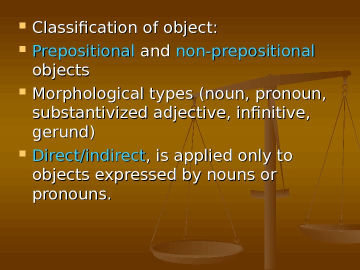 Object expression. Direct indirect Prepositional object. Substantivized adjectives примеры. Substantivization of adjectives. Fully substantivized adjectives.