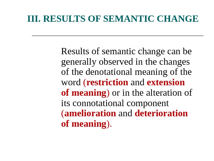 Change meaning. Results of semantic change. Nature of semantic change. Semantic change таблица. Semantic change of Word.